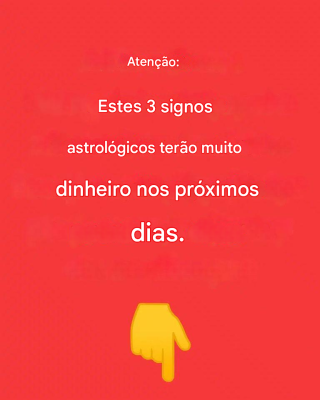 Observação: Nos próximos dias, esses três signos do zodíaco terão muito dinheiro.