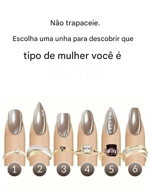 Qual unha te atrai mais? Ela revela que tipo de mulher você é.