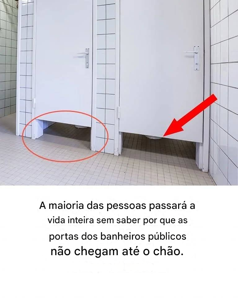 Por que as portas dos banheiros públicos não chegam até o chão?
