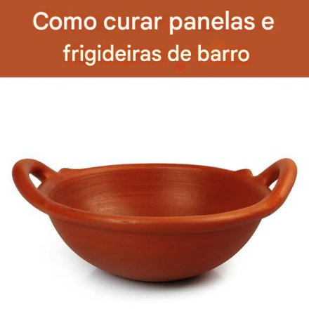 Como curar panelas e frigideiras de barro (Por que elas precisam ser curadas)