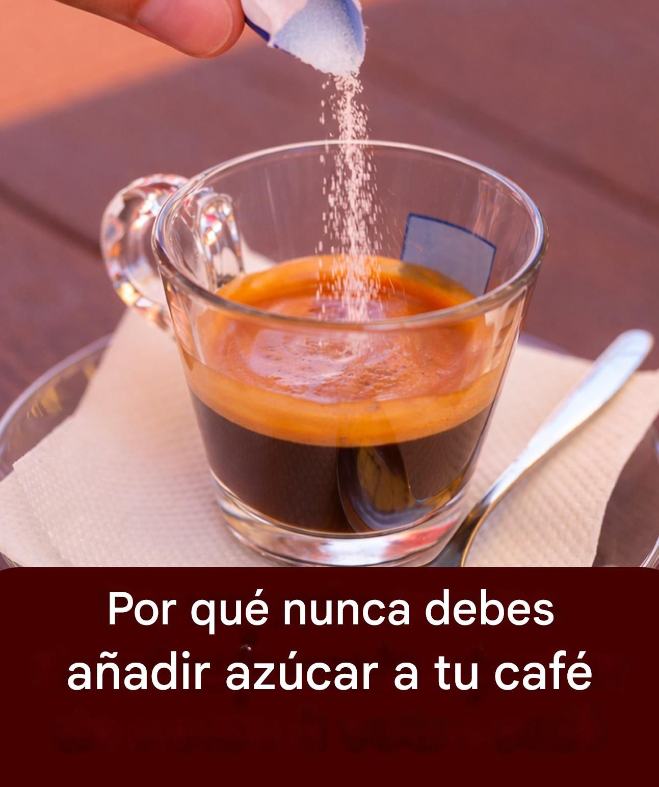 Un experto explica por qué nunca debes endulzar el café y beberlo amargo.