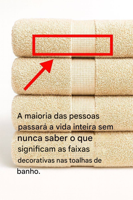 A maioria das pessoas passará a vida inteira sem nunca saber o que significam as faixas decorativas nas toalhas de banho.