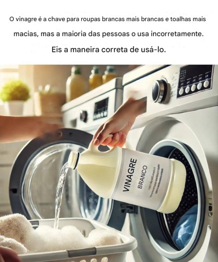 Vinagre: o segredo para roupas brancas mais brancas e toalhas mais macias (mas a maioria das pessoas o usa errado). Aqui está o jeito certo.