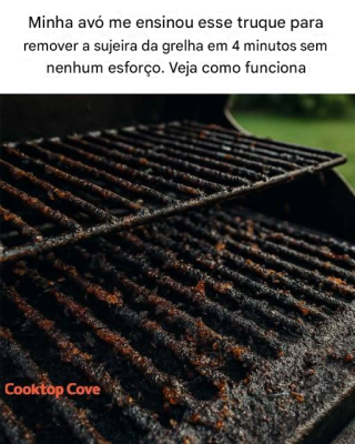 Minha avó me ensinou esse truque para tirar a sujeira da grelha em 4 minutos, sem nenhum esforço. Funciona assim: