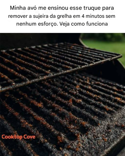 Minha avó me ensinou esse truque para tirar a sujeira da grelha em 4 minutos, sem nenhum esforço. Funciona assim: