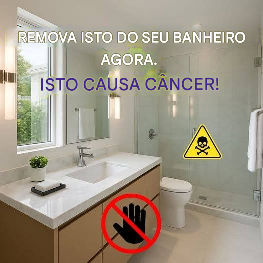 Retire isto do seu banheiro: algo que ninguém te contou e que pode prejudicar sua saúde.