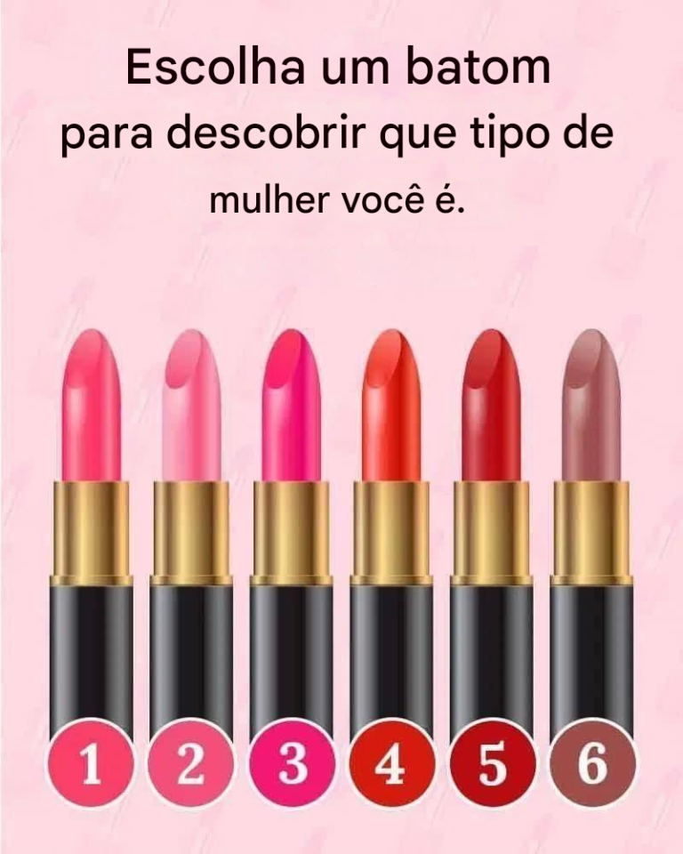 Escolha um batom para descobrir que tipo de mulher você é.