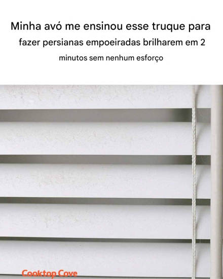 Minha avó me ensinou esse truque para fazer persianas empoeiradas brilharem em 2 minutos, sem nenhum esforço. Funciona assim: