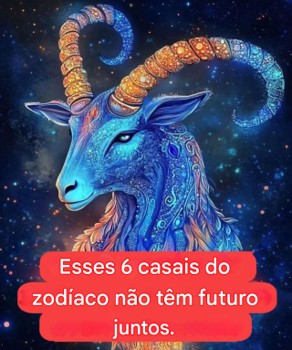 Esses 6 pares de signos do zodíaco não têm absolutamente nenhum futuro juntos.