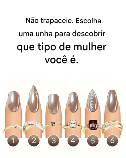 Qual unha te atrai mais? Ela revela que tipo de mulher você é.