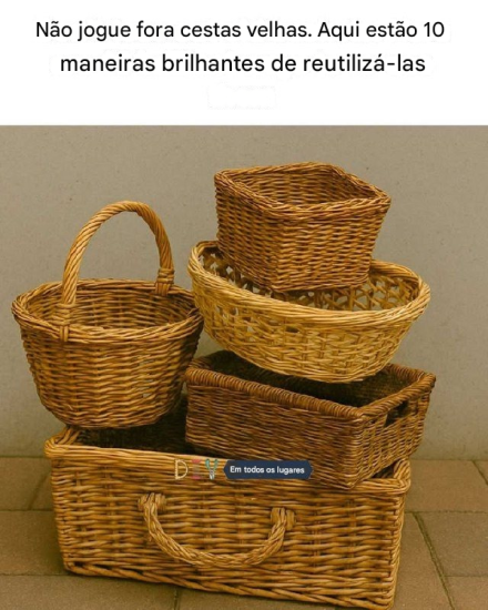 Não jogue fora cestos velhos. Aqui estão 10 maneiras brilhantes de reutilizá-los.